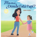 Mami, ¿Dónde Está Papi?
