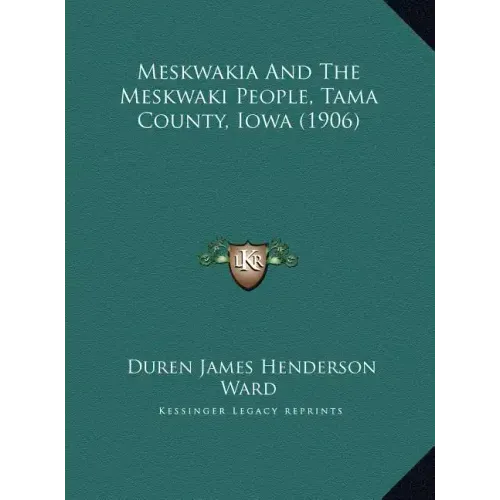Meskwakia And The Meskwaki People, Tama County, Iowa (1906)