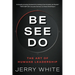 Be See Do: The Art of Humane Leadership