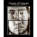 Faces Of Hawaii