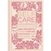 Self-Care Journal: 366 Prompts to Help Nurture & Recharge Your Body & Soul
