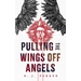 Pulling the Wings Off Angels