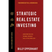 Strategic Real Estate Investing: Creating Passive Income Through Real Estate Mastery