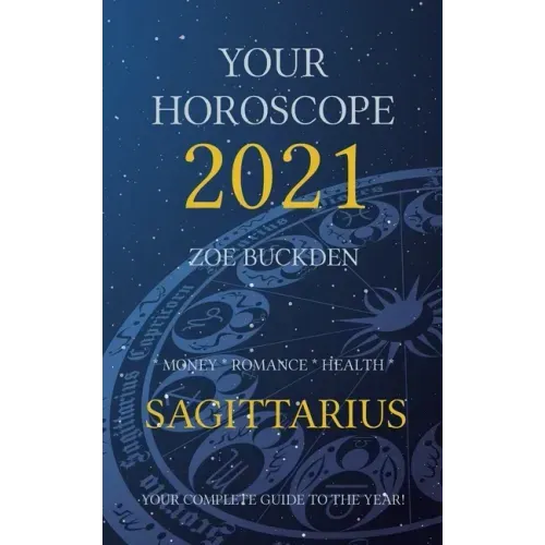 Your Horoscope 2021: Sagittarius