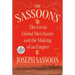The Sassoons: The Great Global Merchants and the Making of an Empire