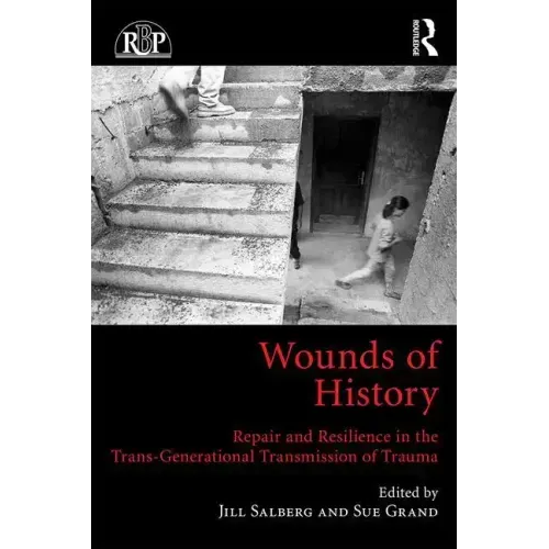 Wounds of History: Repair and Resilience in the Trans-Generational Transmission of Trauma