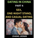 Dating in China (Part 4)- Sex, One-Night Stand, and Casual Dating in China, Understanding the Evolution of Sex and Dating in Post-Reform China