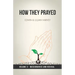 How They Prayed Vol 3 Missionaries and Revival
