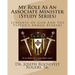 My Role As An Associate Minister (Study Series): Servants Of God And The Pastor's Armor Bearers