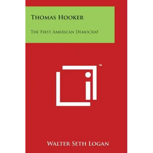 Thomas Hooker: The First American Democrat