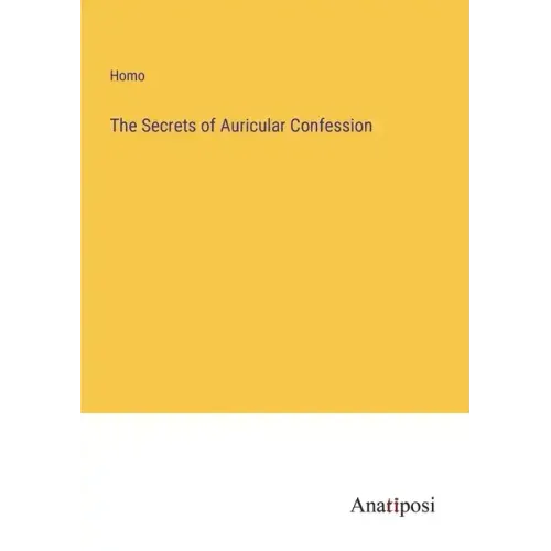 The Secrets of Auricular Confession