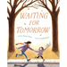 Waiting for Tomorrow