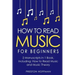 How to Read Music: For Beginners - Bundle - The Only 2 Books You Need to Learn Music Notation and Reading Written Music Today
