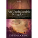 An Unshakeable Kingdom