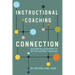 Instructional Coaching Connection: Building Relationships to Better Support Teachers