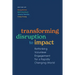Transforming Disruption to Impact: Rethinking Volunteer Engagement for a Rapidly Changing World