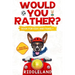 Would You Rather For Kids and Family: The Book of Funny Scenarios, Wacky Choices and Hilarious Situations for Kids, Teen, and Adults