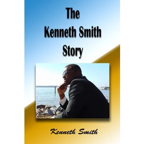 The Kenneth Smith Story