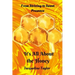 It's All About The Honey: From Striving To Sweet Presence