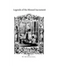 Legends of the Blessed Sacrament: Gathered From the History of the Church and the Lives of the Saints