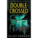 Double-Crossed: A Ronan McCullough Thriller