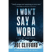 I Won't Say a Word: A Say My Name Novel