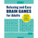 Relaxing Brain Games for Adults: 100+ Logic, Math, and Word Puzzles to Help You Unwind