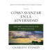 Cómo Avanzar En La Adversidad: Descubra La Fidelidad de Dios En Tiempos Difíciles