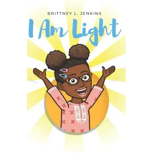 I Am Light: A Book for Young Readers