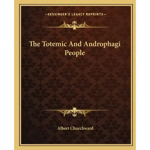 The Totemic and Androphagi People