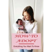 How To Adopt: Everything You Want To Know: Adoption Process
