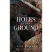Holes in the Ground: A Dan Courtwright Mystery