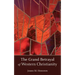 The Grand Betrayal of Western Christianity