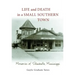 Life and Death in a Small Southern Town: Memories of Shubuta, Mississippi