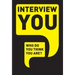 Interview You: Who Do You Think You Are?