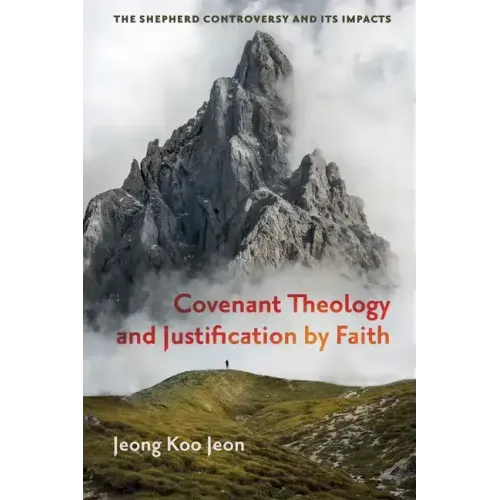 Covenant Theology and Justification by Faith
