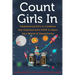 Count Girls in: Empowering Girls to Combine Any Interests with Stem to Open Up a World of Opportunity
