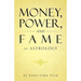 Money, Power, and Fame in Astrology
