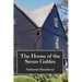 The House of the Seven Gables, Large-Print Edition