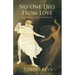 No One Dies from Love: Dark Tales of Loss and Longing