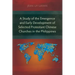 A Study of the Emergence and Early Development of Selected Protestant Chinese Churches in the Philippines