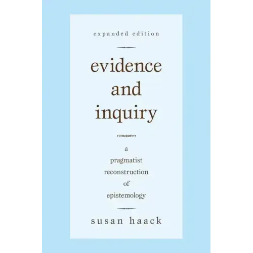 Evidence and Inquiry: A Pragmatist Reconstruction of Epistemology