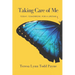 Taking Care of Me: Today, Tomorrow, for a Lifetime