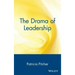The Drama of Leadership