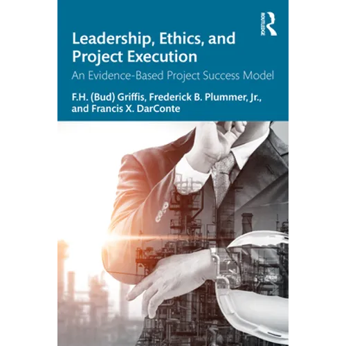 Leadership, Ethics, and Project Execution: An Evidence-Based Project Success Model