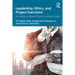 Leadership, Ethics, and Project Execution: An Evidence-Based Project Success Model