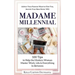 Madame Millennial: 100 Tips to Help the Modern Woman Master Work, Life & Everything In Between