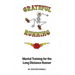Grateful Running: Mental Training for the Long Distance Runner