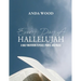 Every Day A Hallelujah: A Daily Invitation to Peace, Power, and Praise