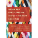 Media and Participation in Post-Migrant Societies